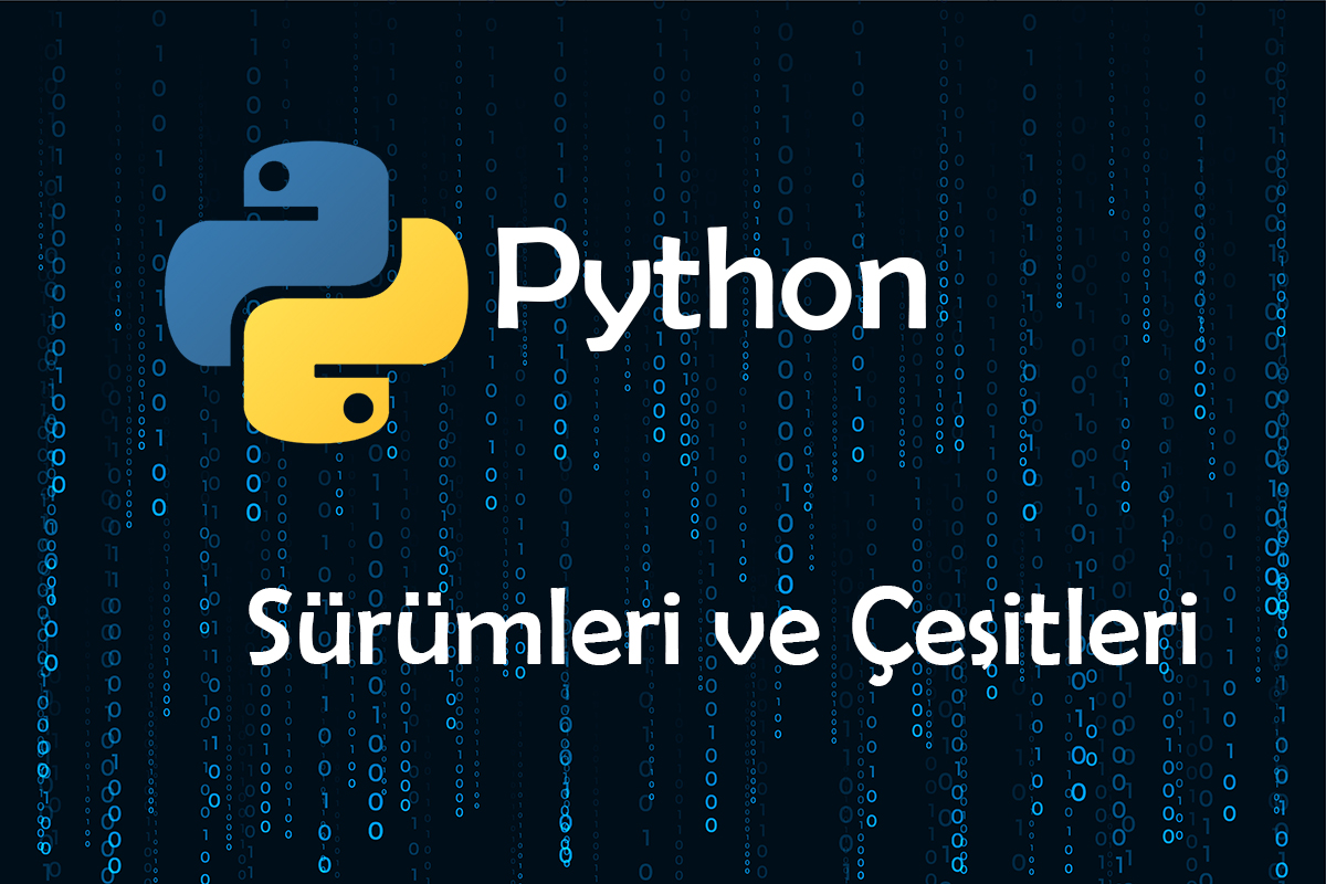 Python Sürümleri ve Çeşitleri